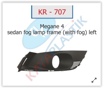 SİS FAR ÇERÇEVESİ SOL MEGANE 4 SEDAN MODEL SİSLİ