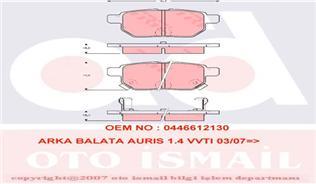 ARKA BALATA AURIS-COROLLA 1.4-1.6 VVTI 07-10 1.4D-4D-1.6 13 YARIS 1.0 VVTİ 06 1.8 VVTİ 07