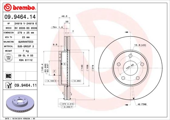 ON FREN AYNASI DISK FOCUS 3 11> FOCUS 2 04>11 C MAX 03>07 VOLVO C30 06>12 C70 2 06>13 S40 2 04>12 V50 05>12 278x25x5DLxHVLI