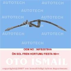 ÖN SOL FREN HORTUMU FIESTA 96