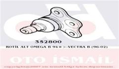 ROTİL ALT ASTRA G 98-05 -ASTRA H 04 MERIVA B 10 OMEGA B 94-03 -VECTRA B 95-03 -ZAFIRA 00