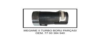 x TURBO HORTUMU YARIM PARÇA KELEPCELI MEGANE II