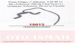 KALORİFER HORTUMU FIAT ALBEA 02 1.2 8V