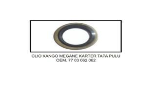 KARTER TAPA PULU CLIO-KANGOO-MEGANE