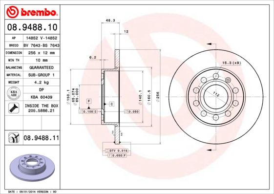 ARKA FREN AYNASI CADDY 3-GOLF-5-VI-PLUS-JETTA 3-ALTEA 04 A3 03 TOLEDO 3-OCTAVIA 04 256x12x9DL 986479155-986479B78-DF4271