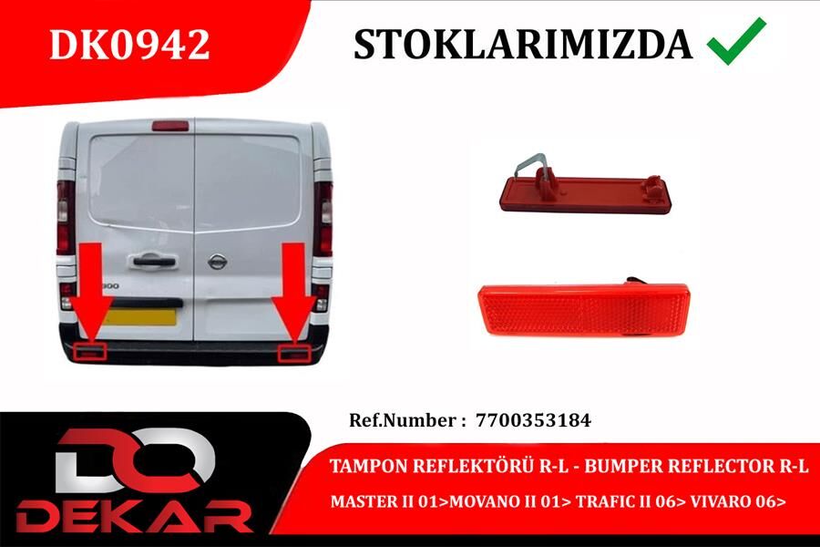 TAMPON REFLEKTÖRÜ R-L MASTER 2 01 MOVANO 2 01 TRAFIC 2 06 VIVARO 06