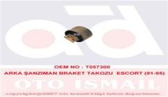 ARKA ŞANZIMAN BRAKET TAKOZU ESCORT 91-95