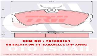 x ÖN BALATA VW TRANSPORTER T4 -CARAVELLE 1.8 1.9D 2.0 2.4D 2.5 2.5TDİ 90/4.03 14 İNÇ