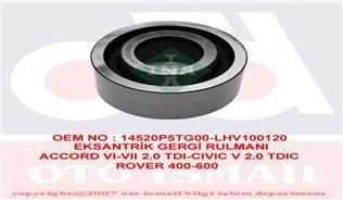 x EKSANTRİK GERGİ RULMANI ACCORD VI-VII 2.0 TDI 96-02 -CIVIC VI 2.0 TDIC 97-01 -ROVER 400-600