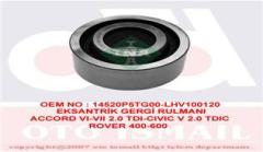 x EKSANTRİK GERGİ RULMANI ACCORD VI-VII 2.0 TDI 96-02 -CIVIC VI 2.0 TDIC 97-01 -ROVER 400-600