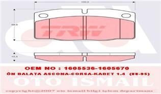 ÖN FREN BALATASI ASCONA 76/88 CORSA A 82.3.93 KADET 1.4 88-95 VECTRA A 88/11.95 OMEGA 94