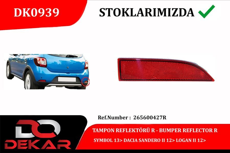 TAMPON REFLEKTÖRÜ R SYMBOL 13 DACIA SANDERO 2 12 LOGAN 2 12